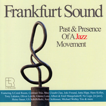 Frankfurt Sound Past & Presence of a Jazz Movement