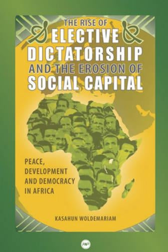 The Rise of the Elective Dictatorship and the Erosion of Social Capital
