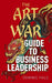 The Art of War Guide to Business Leadership
