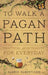 To Walk a Pagan Path