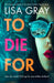 To Die For