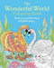 The Wonderful World Colouring Book: Immerse yourself in these delightful images (Arcturus Creative Colouring