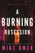 A Burning Obsession