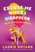 Excuse Me While I Disappear