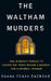 The Waltham Murders