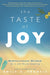 The Taste of Joy