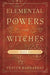 Elemental Powers for Witches