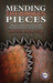 Mending the Broken Pieces