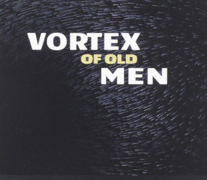 Vortex Of Old Men