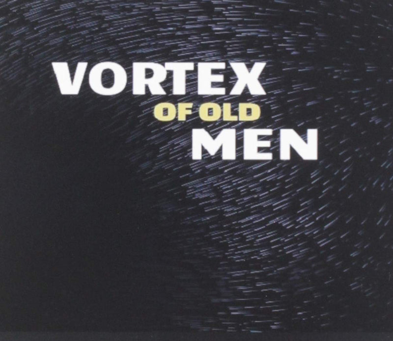 Vortex Of Old Men