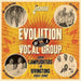 Evolution of a Vocal Group: From Lamplighters to Rivingtons 1953-1962