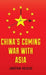 China's Coming War with Asia