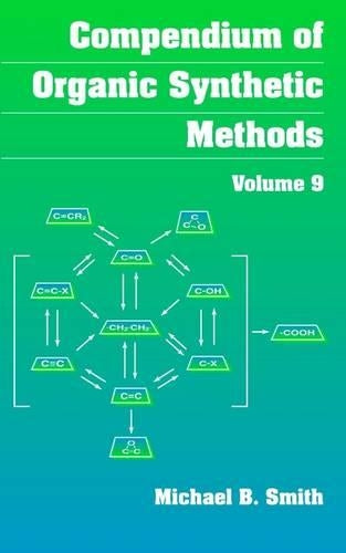 Compendium of Organic Synthetic Methods, Volume 9