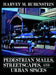Pedestrian Malls, Streetscapes, and Urban Spaces