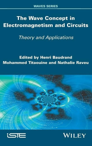 The Wave Concept in Electromagnetism and Circuits