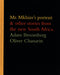 Adam Broomberg and Oliver Chanarin: Mr. Mkhize's Portrait and Other Stories From The New South Africa