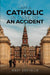 I Am a Catholic in Case of an Accident