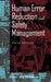 Human Error Reduction and Safety Management