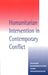 Humanitarian Intervention in Contemporary Conflict