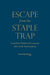 Escape from the Staple Trap