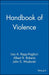 Handbook of Violence