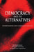 Democracy and its Alternatives