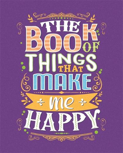 The Book of Things That Make Me Happy