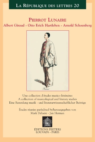 Pierrot lunaire. Albert Giraud - Otto Erich Hartleben - Arnold Schoenberg