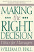 Making the Right Decision