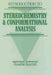 Introduction to Stereochemistry and Conformational Analysis