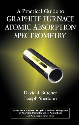 A Practical Guide to Graphite Furnace Atomic Absorption Spectrometry