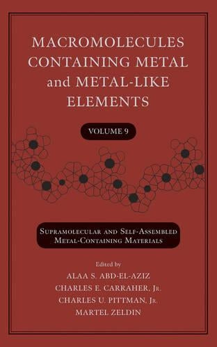 Macromolecules Containing Metal and Metal-Like Elements, Volume 9