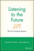 Listening to the Future