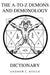 The A-to-Z Demons and Demonology Dictionary