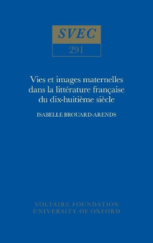 Vie et images maternelles dans la littérature française du XVIIIe siècle