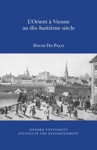 L'Orient à Vienne au Dix-Huitième Siècle