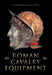 Roman Cavalry Equipment