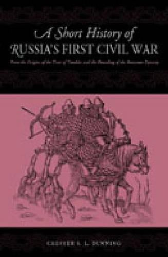 A Short History of Russia's First Civil War