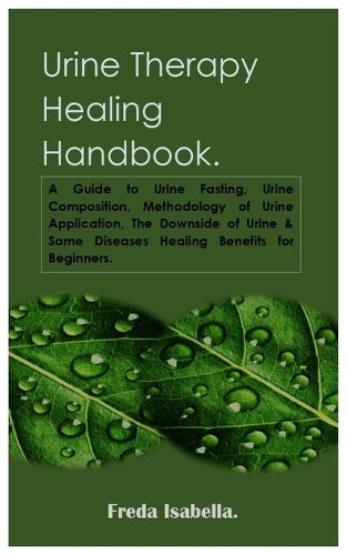 Urine Therapy Healing Handbook.
