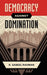 Democracy against Domination