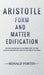 Aristotle: Form and Matter Edification