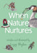 When Nature Nurtures