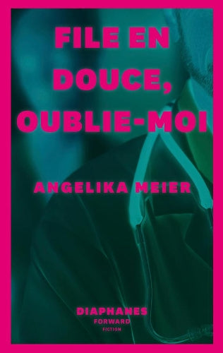 File en douce, oublie–moi