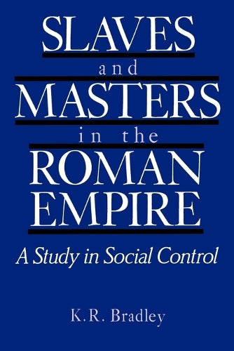Slaves and Masters in the Roman Empire