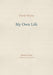My Own Life