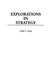 Explorations in Strategy