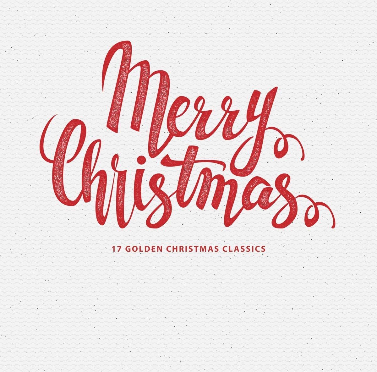 Merry Christmas: 17 Golden Christmas Classics