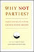 Why Not Parties?