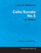 Cello Sonata No.5 - A Score for Cello and Piano Op.102 No.2 (1815)