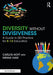 Diversity Without Divisiveness